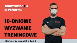 Sportowy LOCKDOWN? Weź udział w wyzwaniu treningowym! [Sportowiec 2.0 w PANDEMII]