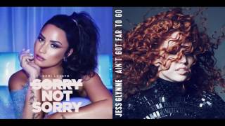 Sorry Not Far To Go - Demi Lovato & Jess Glynne Mashup