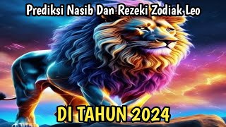 PREDIKSI NASIB DAN REZEKI ZODIAK LEO DI TAHUN 2024