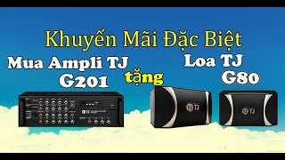 Hãng TJ Media Korea Tặng Loa TJ G80 Giá 9,500,000Đ |  Khi Mua Amply Karaoke TJ G201Tại 769 Audio