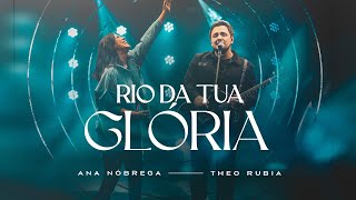 Ana Nóbrega, Theo Rubia - Rio da Tua Glória (Ao Vivo)