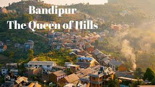 Bandipur//The Queen of Hills//पहाडकी रानी, बन्दीपुर। #bandipur#ChandraTamang