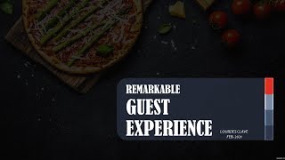 HOW TO CREATE A REMARKABLE GUEST EXPERIENCE