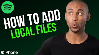 How To Add Local Files To Spotify on iPhone