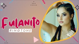 Becky G : Fulanito Ringtone (Instrumental Remix) | Download Now