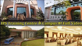 IPS Training Centre Full Campus Tour । SVPNPA