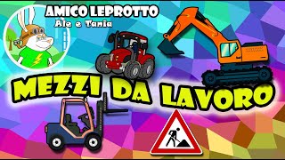 MEZZI DA LAVORO per bambini - Con Amico Leprotto.