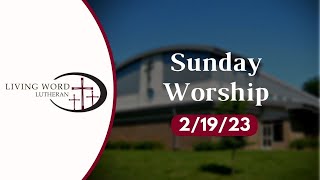 Sunday Worship - February 19, 2023