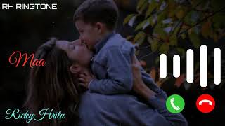 Maa Ringtone | Maa O Meri Maa | New Ringtone | RH Ringtone