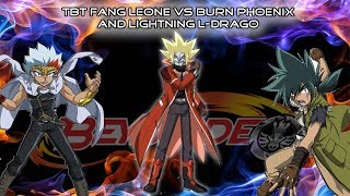 TBT Fang Leone vs Lightning L Drago and Burn Phoenix