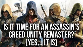 Is It Time For An Assassin's Creed Unity Remaster? Yes, It Is