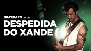 A despedida do Xande 😭 Bratipapo