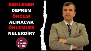 Ali Osman ÖNCEL I Depreme Öncesi Hazırlık