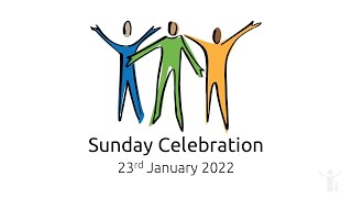 Sunday Celebration 23rd January 2022