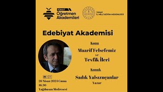 Öğretmen Akademileri- Sadık Yalsızuçanlar- Maarif Felsefemiz ve Tevfik İleri