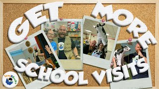 How To GET MORE SCHOOL VISITS