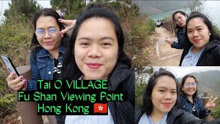 Tai O VILLAGE / Fu Shan Viewing Point Hong Kong 🇭🇰