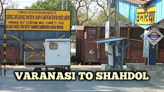 varanasi to shahdol.वाराणसी से शहडोल