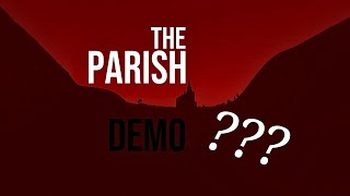 The Parish DEMO Gameplay -  Some Weird Shit Happened At the Church...