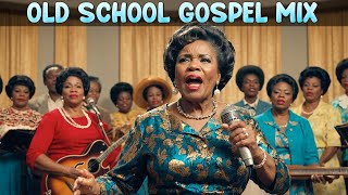 100 GREATEST OLD SCHOOL GOSPEL SONG OF ALL TIME - Best Old Fashioned Black Gospel Music