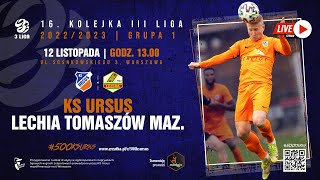 KS Ursus Warszawa vs Lechia Tomaszów Mazowiecki | 12 listopada 2022 r. godz. 13.00