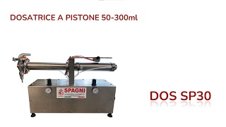 DOSATRICE A PISTONE DA 50 A 300 ml - DOS SP30/PISTON DOSING MACHINE FROM 50 TO 300 ml