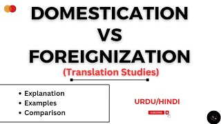 Domestication and Foreignization || Venuti's model || Translation Studies