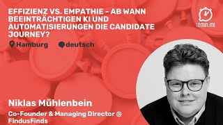 12MIN.ME | HIRE #4 | Niklas Mühlenbein „Effizienz vs. Empathie“