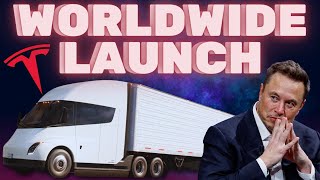 Global Rollout of the Tesla Semi