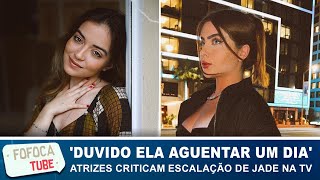 Atrizes criticam escalação de Jade Picon na TV: 'Duvido aguentar um dia'