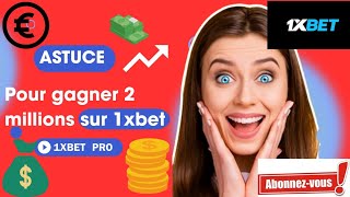 Astuces pour gagner 2 millions sur 1xbet. Faille qui marche à 100 % . paris sportifs @ bénéfice@🔥🔥🔥🔥