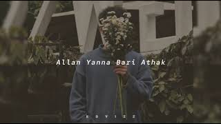 Allan Yanna Bari Athak (අල්ලන් යන්න බැරි අතක්) [slowed+reverb]