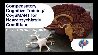 Compensatory Cognitive Training/CogSMART for Neuropsychiatric Conditions