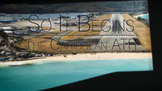 So It Begins | A Caribbean ATR Movie