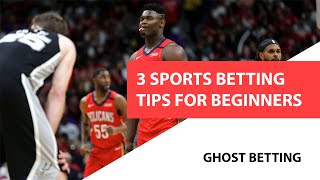 3 Basic Sports Betting Tips for Beginners