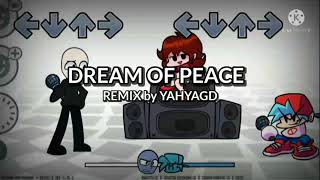 Dream of Peace - Remix by YahyaGD - Mii Funkin vs Eteled