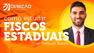 Como estudar para Fiscos Estaduais?