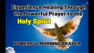 "Divine Restoration: Experience Healing Through the Powerful Prayer to the Holy Spirit" ||