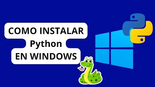 ✅ Como INSTALAR CORRECTAMENTE Python en Windows 10 🐍 INSTALAR Python en Windows 11