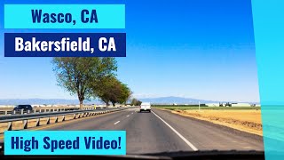 Wasco, CA to Bakersfield, CA - High Speed Driving Videos