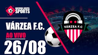 VÁRZEA F.C. - AO VIVO - 26/08/2024