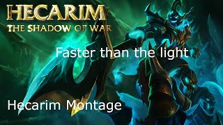 Faster than the light l Hecarim Montage l With - Proalizio l League of Legends