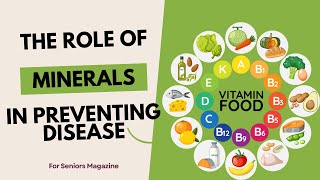 The Crucial Role of Minerals in Preventing Disease