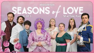 Bridgerton: Seasons of Love | Summer Ball | D&D Actual Play