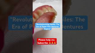 “Revolutionizing Smiles: The Era of Paper-Thin Dentures Begins!” #dentures #shortvideo #fypシ