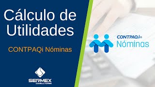 Cálculo de Utilidades en CONTPAQi Nominas. (PTU)