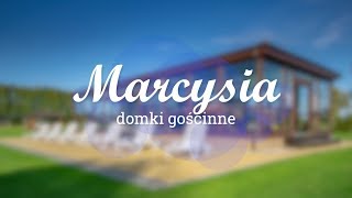 Marcysia - domki gościnne.