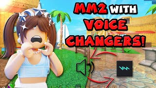 PLAYING MM2 WITH VOICE CHANGERS! (MURDER MYSTERY 2 VOICE CHAT)🔊