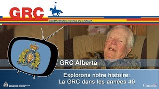 Explorons notre histoire: La GRC dans les années 40