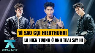 Vì Sao Gọi HIEUTHUHAI Là Hiện Tượng Của ANH TRAI SAY HI?